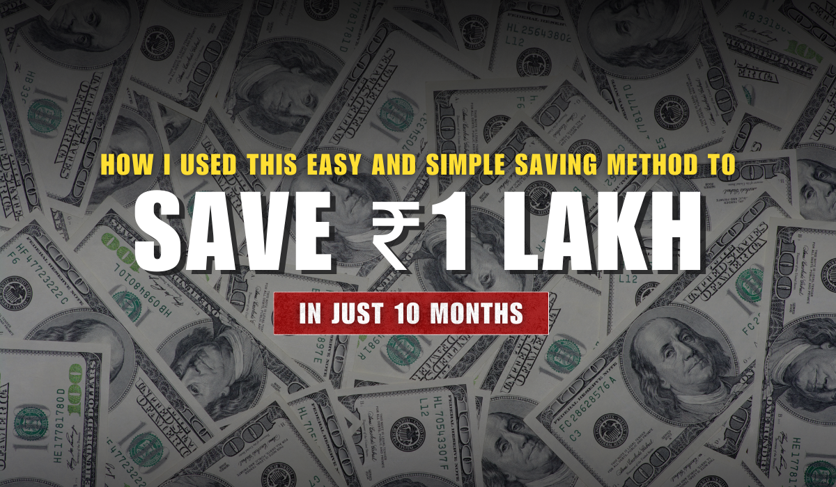 How I Saved ₹1 Lakh in Just 10 Months with This Simple Saving Hack